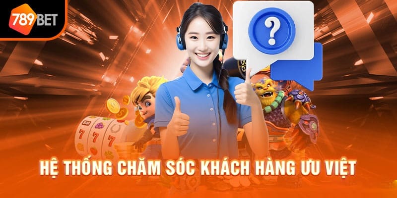 789bet hỗ trợ hội viên chuyên nghiệp, tận tình