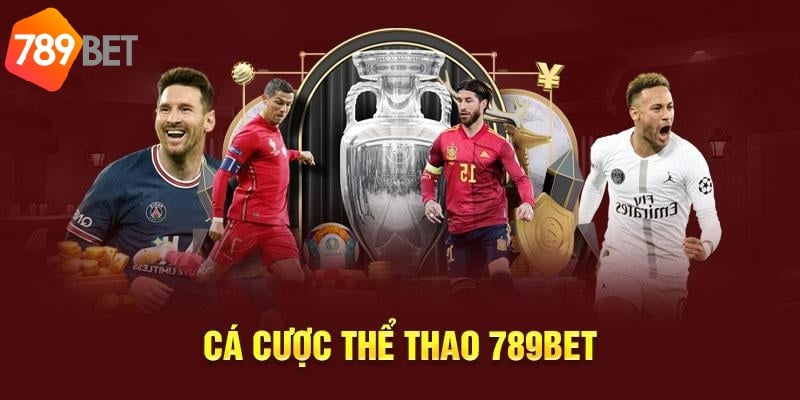 Cá cược thể thao 789bet với hệ thống sảnh cược uy tín