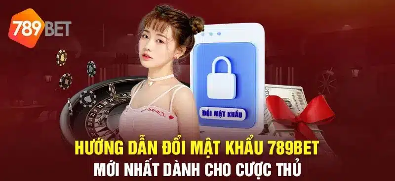 คำแนะนำในการเปลี่ยนรหัสผ่าน 789Bet สำหรับผู้ใช้ใหม่